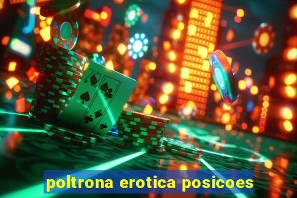 poltrona erotica posicoes